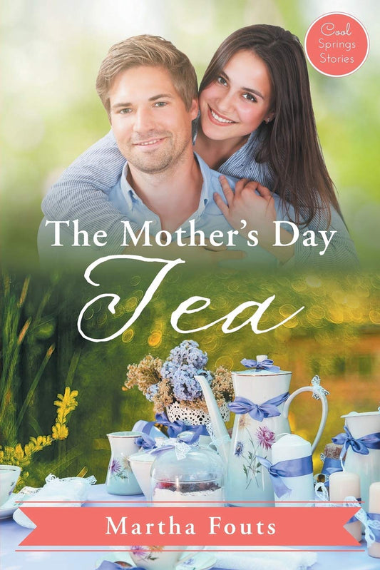 The Mother's Day Tea (Cool Springs Stories)